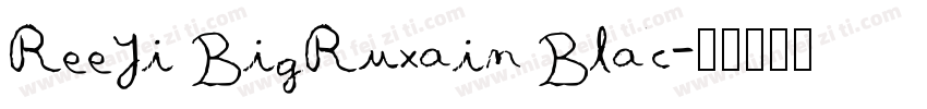 ReeJi BigRuxain Blac字体转换